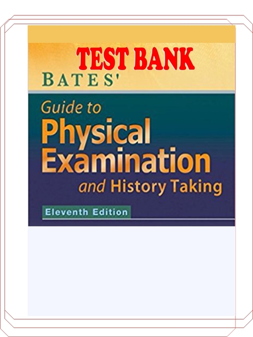 Title details for Test bank Bates Guide to Physical Examination Bickley Test Bank by John Maltry - Available